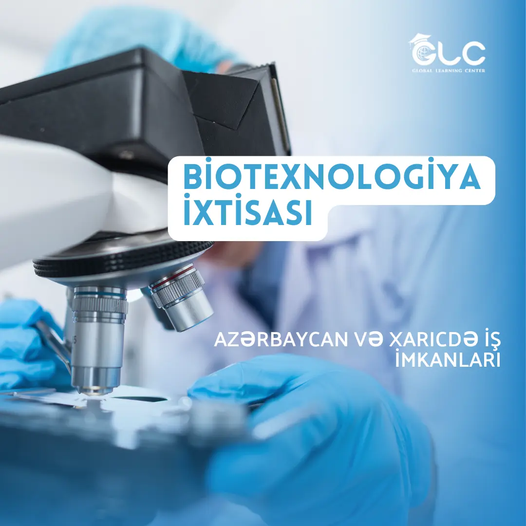 Biotexnologiya ixtisası nədir? Azərbaycan və xaricdə maaş