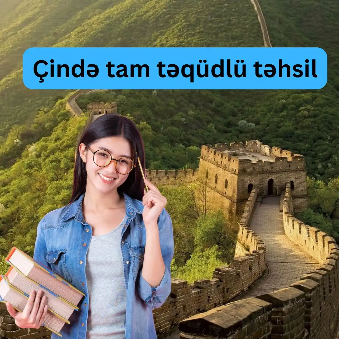 Çində tam təqaüdlü təhsil necə almaq olar?