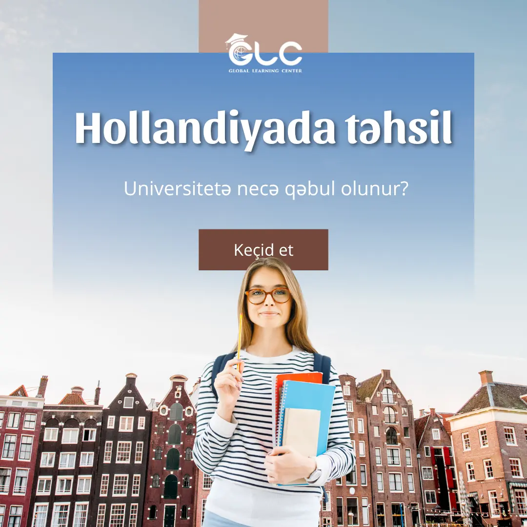 Hollandiyada təhsil  - Universitetə necə qəbul olunur?
