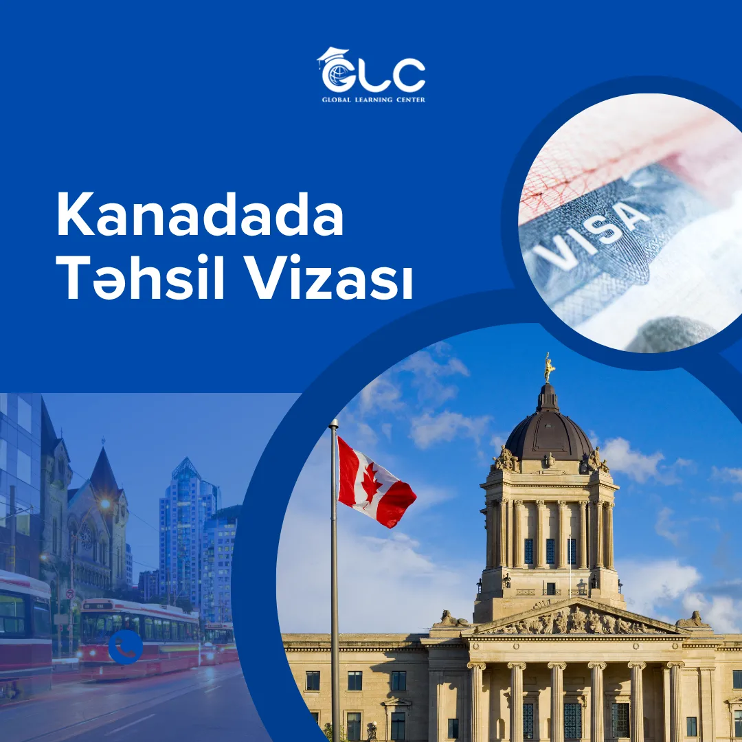 Kanadada Təhsil Vizası (Study Permit) – Tələb və Xərclər