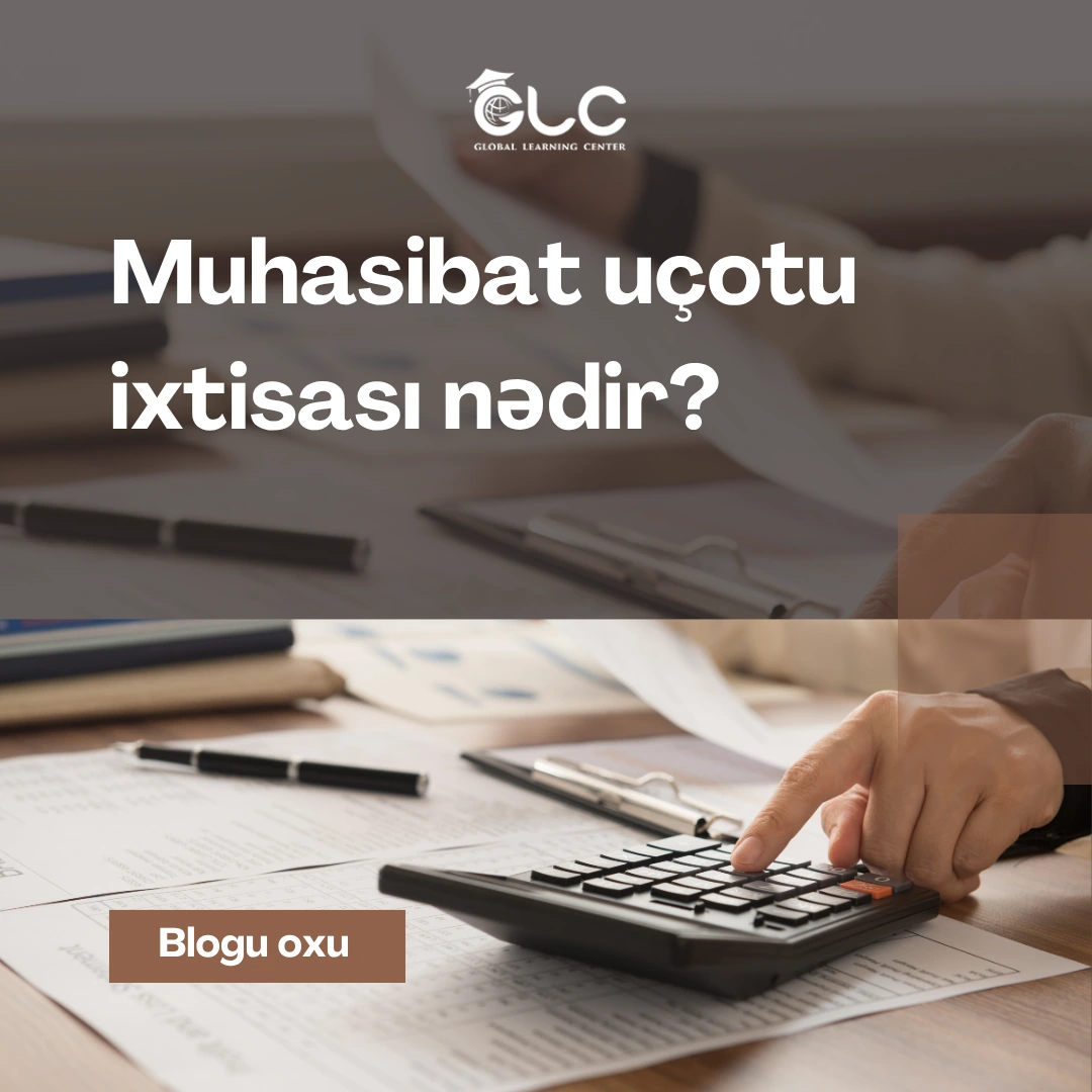 Mühasibat uçotu ixtisası nədir?- Karyera qurmağa dəyərmi?